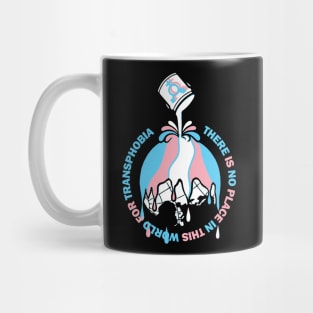 there is no place in this world for transphobia Mug